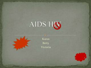 Karen Betty Victoria AIDS/HIV 