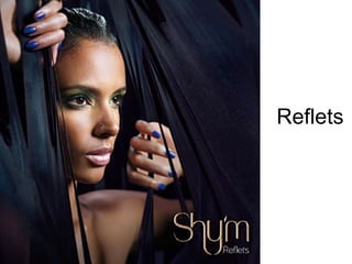 Reflets
 