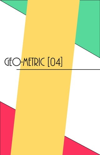 Geo-Metric [04]
 