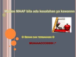  SEKIAN DAN TERIMAKASIH 

 