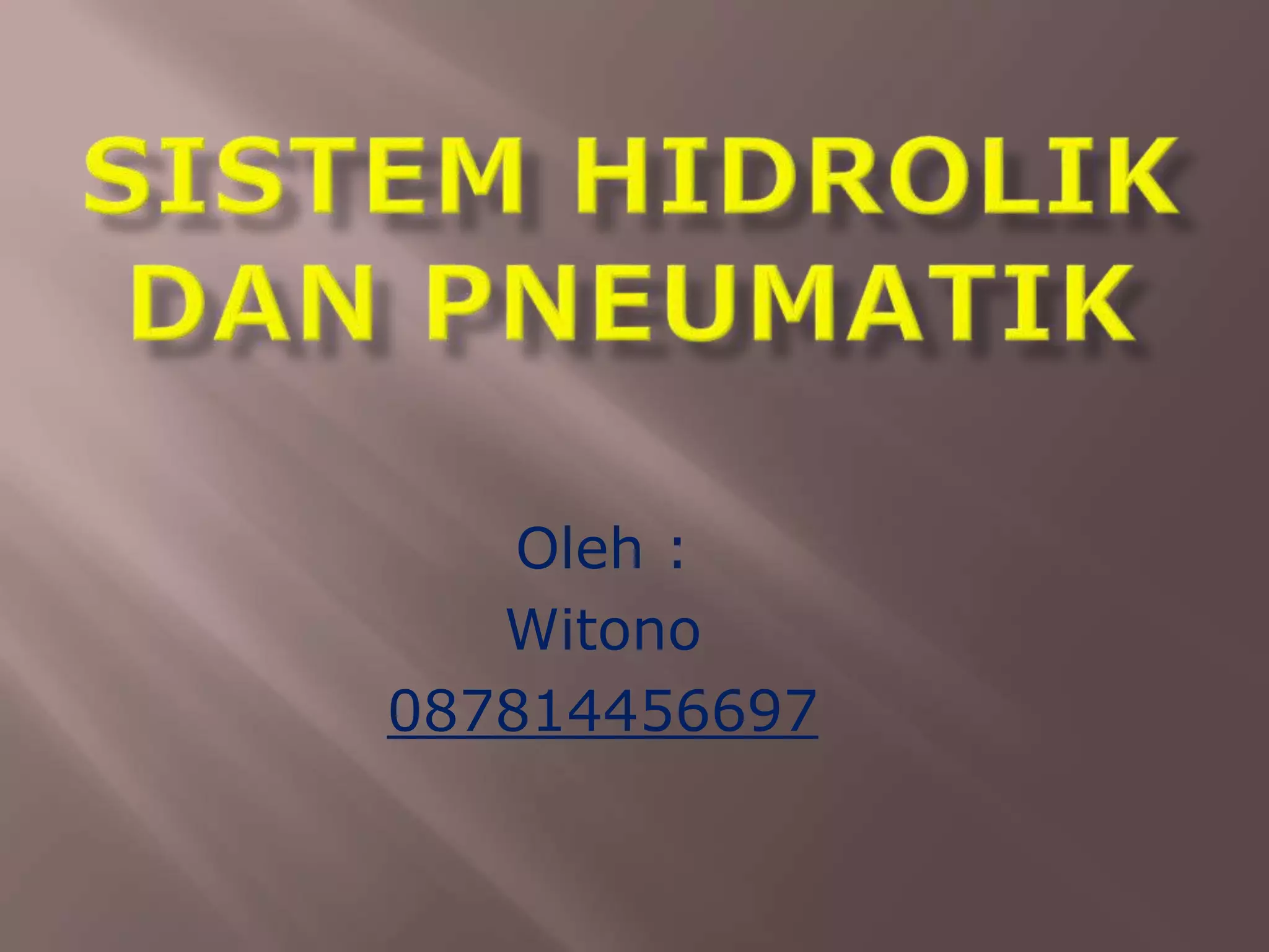 Ppt sistem hidrolik dan pneumatik