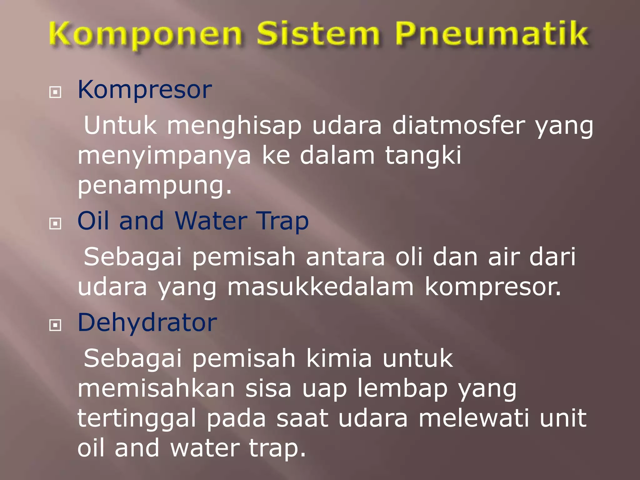 Ppt sistem hidrolik dan pneumatik