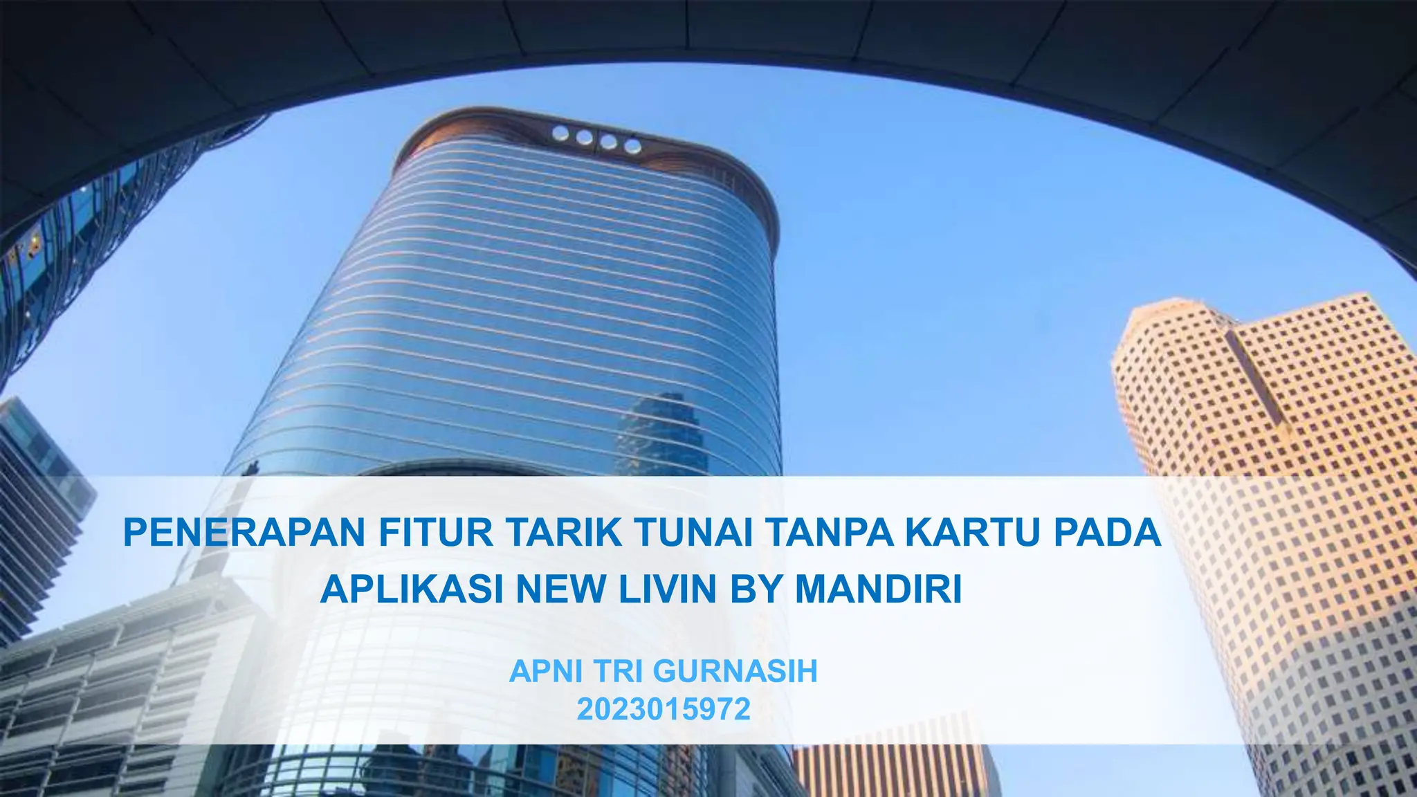 PENERAPAN FITUR TARIK TUNAI TANPA KARTU PADA APLIKASI NEW LIVIN BY ...