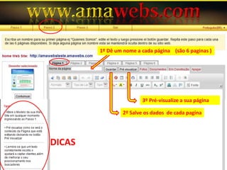 1º Dê um nome a cada página    (são 6 paginas )3º Pré-visualize a sua página2º Salve os dados  de cada pagina DICAS