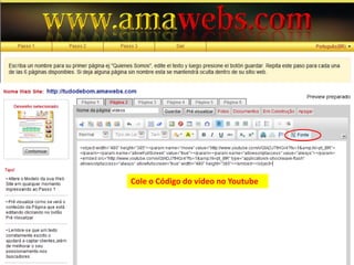 Cole o Código do vídeo no Youtube