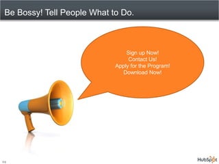 Be Bossy! Tell People What to Do.<br />24<br />Sign up Now!<br />Contact Us!<br />Apply for the Program!<br />Download Now...