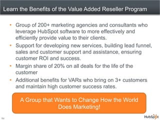 Learn the Benefits of the Value Added Reseller Program<br />Group of 200+ marketing agencies and consultants who leverage ...