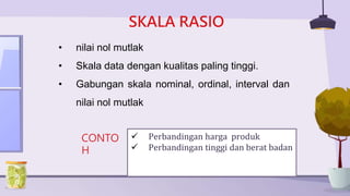 Skala Data Rasio PPT SKALA PENGUKUN DATAGHGHGFH_MMPP.pptx