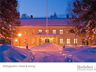 Stiftsgården- Hotel & dining
 