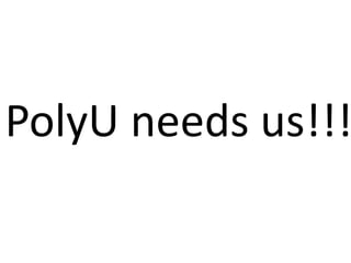 PolyU needs us!!!
 