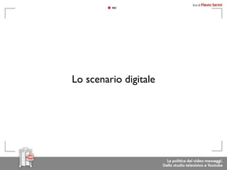 Lo scenario digitale
 