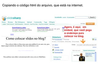 Copiando o código html do arquivo, que está na internet. 