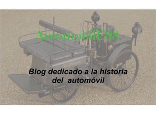 AutomobilE88 Blog dedicado a la historia del  automóvil 
