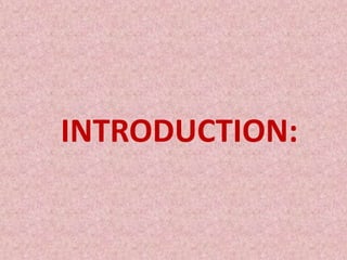 INTRODUCTION:
 