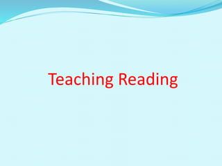 Teaching Reading
 
