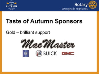 Taste of Autumn Sponsors
Gold – brilliant support
 