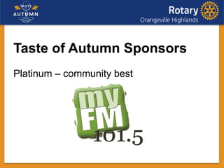 Taste of Autumn Sponsors
Platinum – community best
 