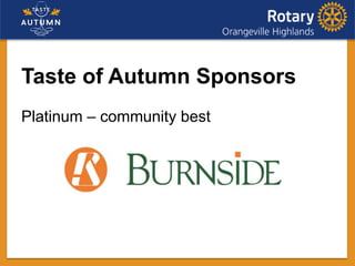 Taste of Autumn Sponsors
Platinum – community best
 