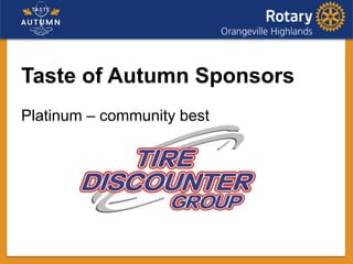 Taste of Autumn Sponsors
Platinum – community best
 