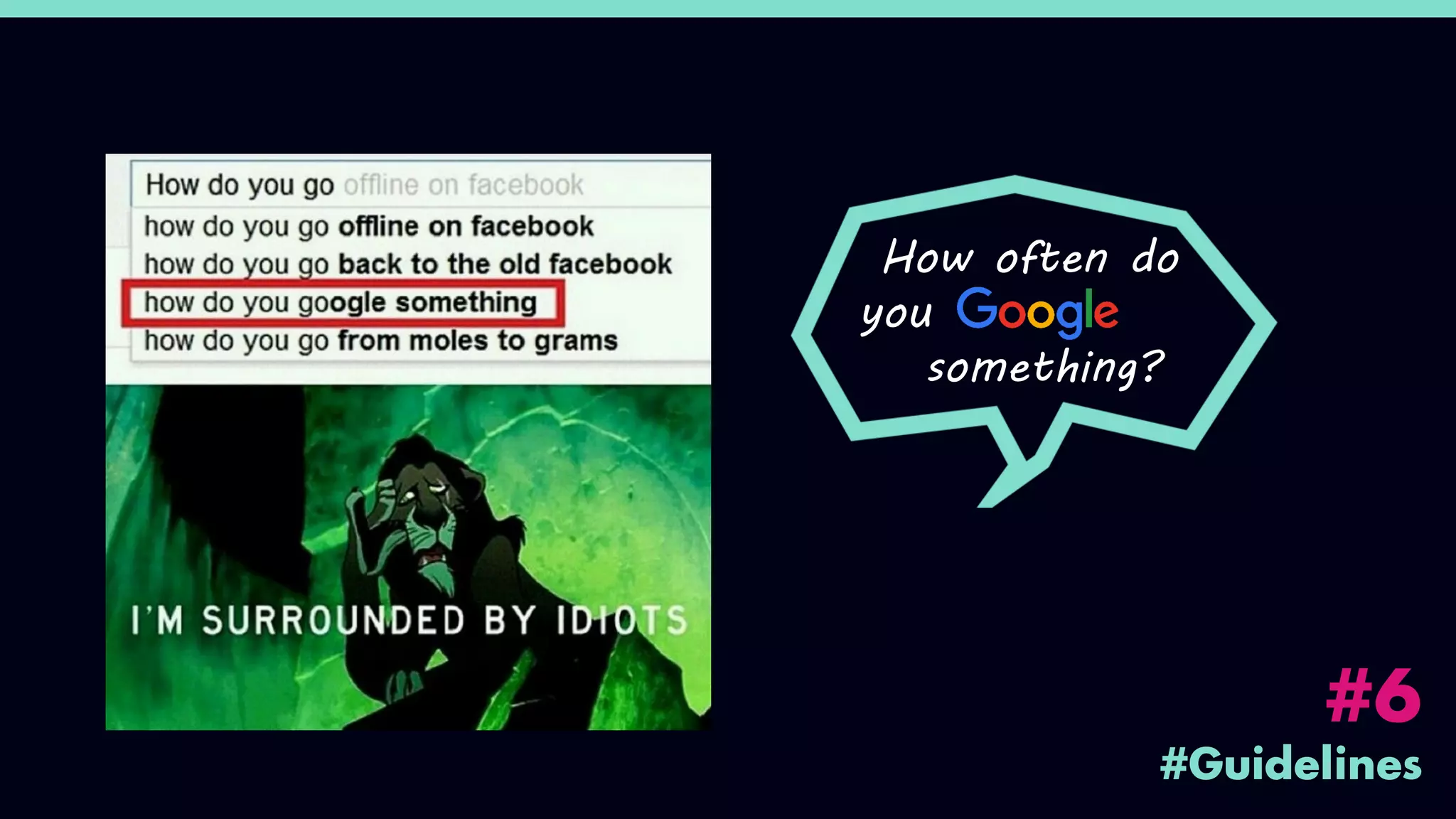 #Guidelines
#6
How often do
you
something?
 