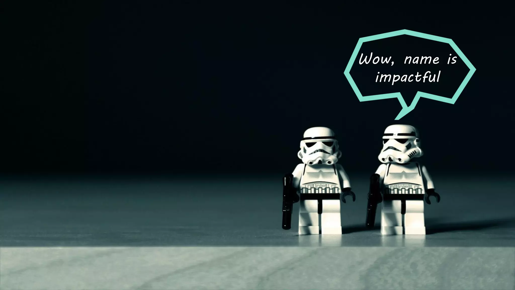 Wow, name is
impactful
 