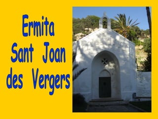 Ermita  Sant  Joan  des  Vergers 