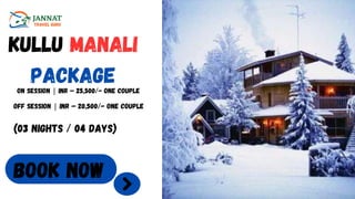 KULLU MANALI
PACKAGE
On Session | INR – 25,500/- One Couple
Off Session | INR – 20,500/- One Couple
(03 Nights / 04 Days)
BOOK nOW
 
