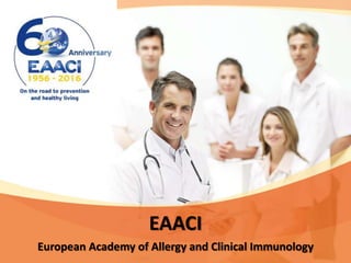 EAACI
European Academy of Allergy and Clinical Immunology
 