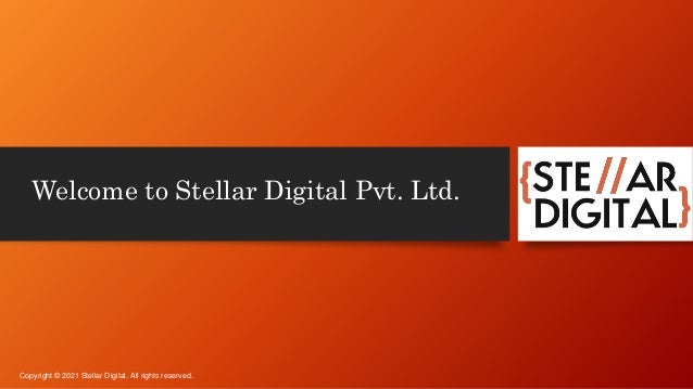 Welcome to Stellar Digital Pvt. Ltd.
Copyright © 2021 Stellar Digital. All rights reserved.
 