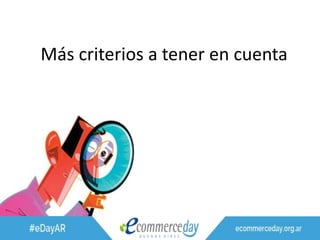 Más criterios a tener en cuenta
 