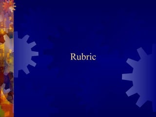 Rubric
 