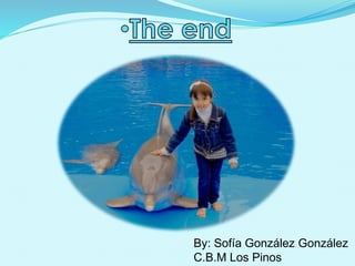 By: Sofía González González
C.B.M Los Pinos
 