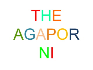 THE
AGAPOR
NI
 