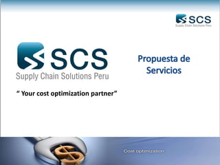“ Your cost optimization partner”
 