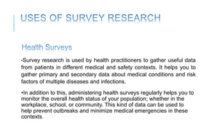 Uses of survey research 