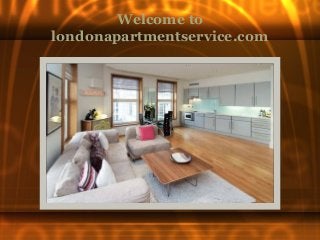 Welcome to
londonapartmentservice.com
 