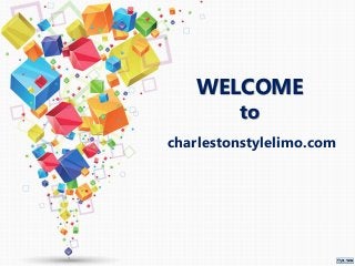 WELCOME
to
charlestonstylelimo.com
 