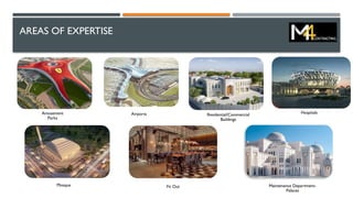 AREAS OF EXPERTISE
Mosque
Airports
Amusement
Parks
Residential/Commercial
Buildings
Fit Out Maintenance Department-
Palaces
Hospitals
 