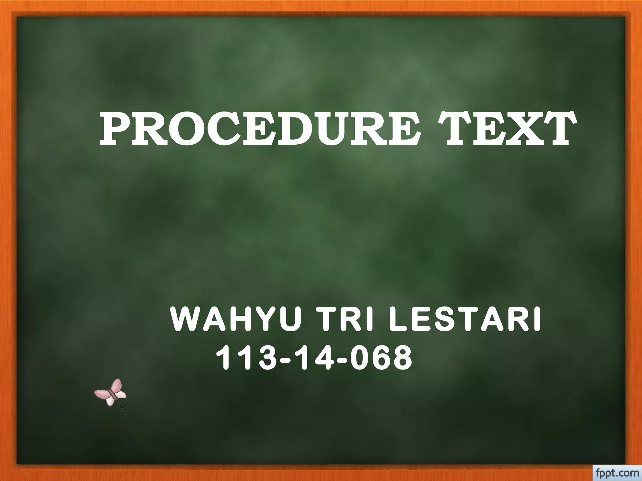 PROCEDURE TEXT | PPT