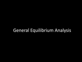 General Equilibrium Analysis
 
