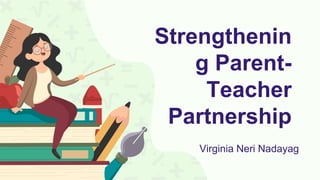 ppt presentation on teacher parent partnership.pptx