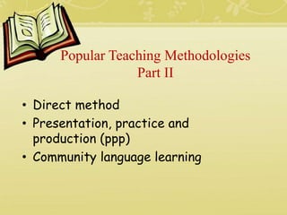 TEFL (Direct Method, PPP, CLL)