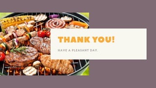 HAVE A PLEASANT DAY.
 