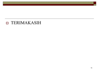  TERIMAKASIH
14
 