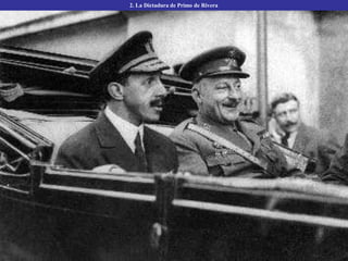 2. La Dictadura de Primo de Rivera
 