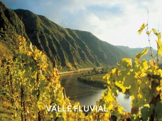 VALLE FLUVIAL
                08/07/2012
 