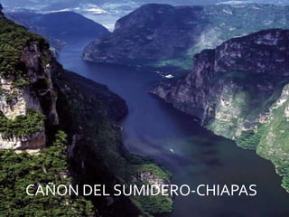 CAÑON DEL SUMIDERO-CHIAPAS
                    08/07/2012
 