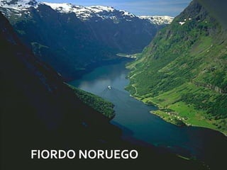 FIORDO NORUEGO
                 08/07/2012
 