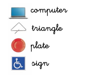 computer
triangle
plate
sign
 