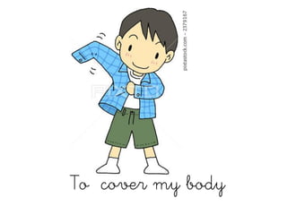 To cover my body
 